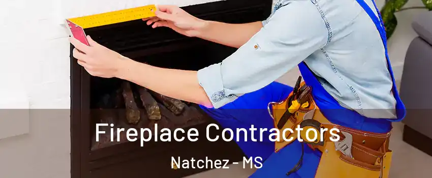  Fireplace Contractors Natchez - MS