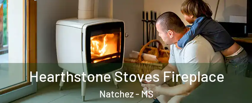  Hearthstone Stoves Fireplace Natchez - MS